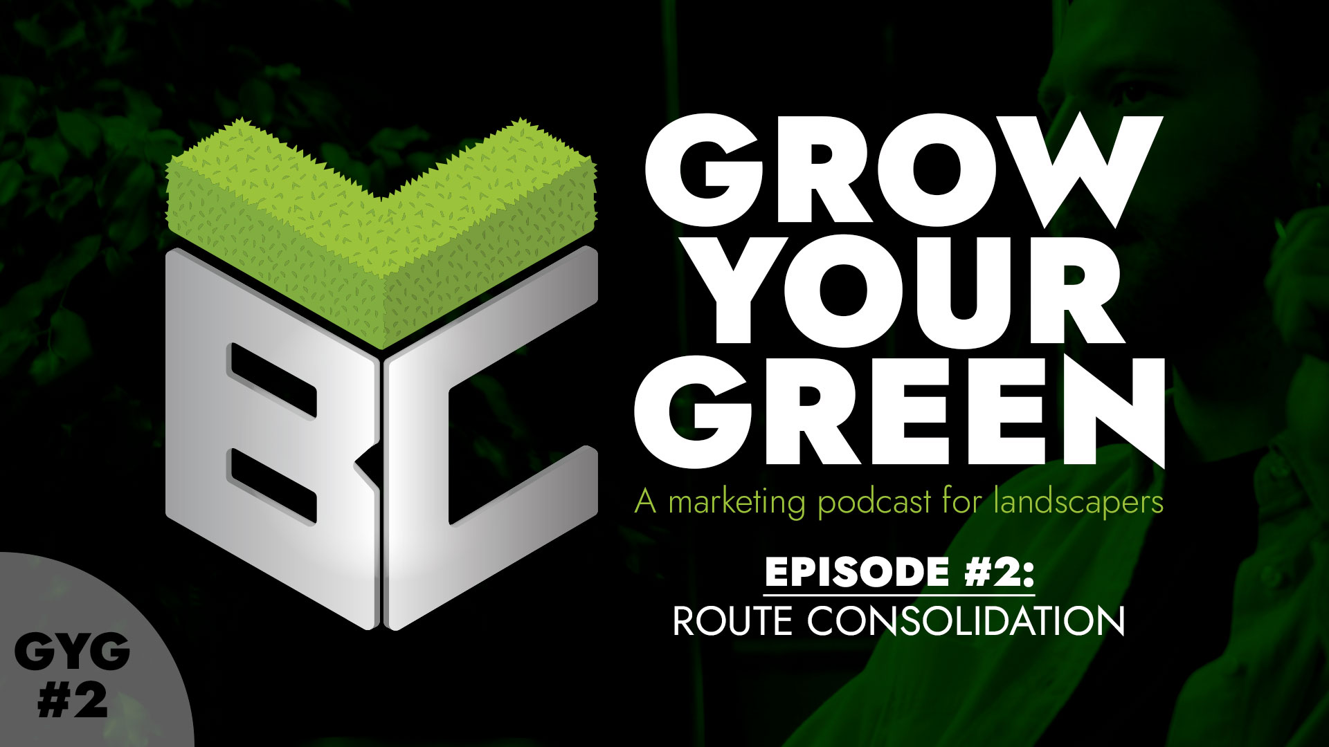 Grow Your Green Episode 2